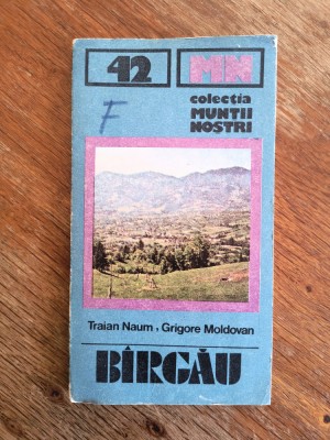Muntii Bargau cu harta - Nr. 42, Colectia Muntii Nostri / C Ge0 P foto