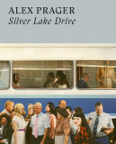 Silver Lake Drive | Alex Prager, 2015, Thames &amp; Hudson