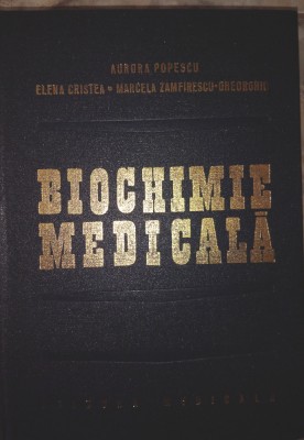 Aurora Popescu, E. Cristea, M. Zamfirescu Gheorghiu - Biochimie medicala (1980 foto