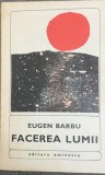Facerea lumii - Eugen Barbu