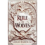 Rule of Wolves - Leigh Bardugo