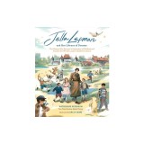 Jella Lepman and Her Library of Dreams: The Woman Who Rescued a Generation of Children and Founded the World's Largest Children's Library
