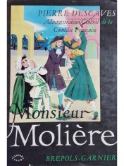 Pierre Descaves - Monsieur Moliere (Editia: 1958) foto