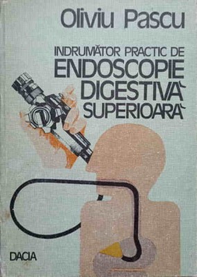 INDRUMATOR PRACTIC DE ENDOSCOPIE DIGESTIVA SUPERIOARA-OLIVIU PASCU-275921 foto