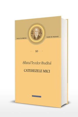 Catehezele mici &amp;ndash; Sfantul Teodor Studitul foto