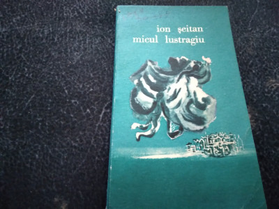 ION SEITAN - MICUL LUSTRAGIU foto