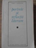 Portrete si Reflectii Literare - Constantin Ciopraga, 1967, Editura PENTRU LITERATURA, Biografii, Literatura Romana