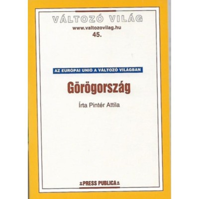 G&amp;ouml;r&amp;ouml;gorsz&amp;aacute;g - Az EU a V&amp;aacute;ltoz&amp;oacute; Vil&amp;aacute;gban - Pint&amp;eacute;r Attila foto