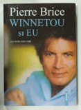 WINNETOU SI EU , ADEVARATA MEA VIATA de PIERRE BRICE , 2006