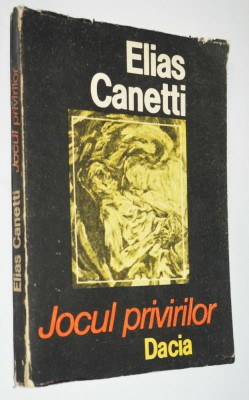Elias Canetti - Jocul Privirilor foto