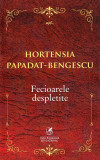 Fecioarele despletite | Hortensia Papadat-Bengescu, cartea romaneasca