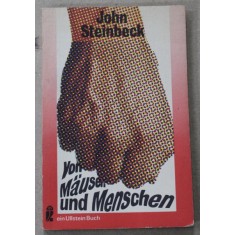 VON MAUSEN UND MENSCHEN , roman von JOHN STEINBECK (OAMENI SI SOARECI ), TEXT IN LIMBA GERMANA , 1975