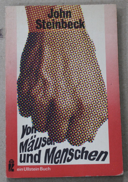 VON MAUSEN UND MENSCHEN , roman von JOHN STEINBECK (OAMENI SI SOARECI ), TEXT IN LIMBA GERMANA , 1975