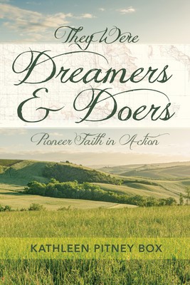 They Were Dreamers and Doers: Pioneer Faith in Action foto