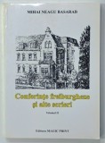 CONFERINTE FREIBURGHEZE SI ALTE SCRIERI , VOLUMUL II de MIHAI NEAGU BASARAB , 2012