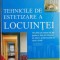 Cartea esentiala privind tehnicile de estetizare a locuintei &ndash; David Holloway