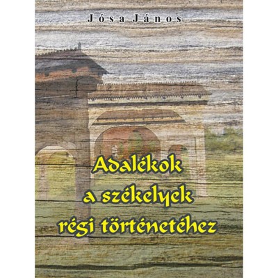 Adal&amp;eacute;kok a sz&amp;eacute;kelyek r&amp;eacute;gi t&amp;ouml;rt&amp;eacute;net&amp;eacute;hez - J&amp;oacute;sa J&amp;aacute;nos foto