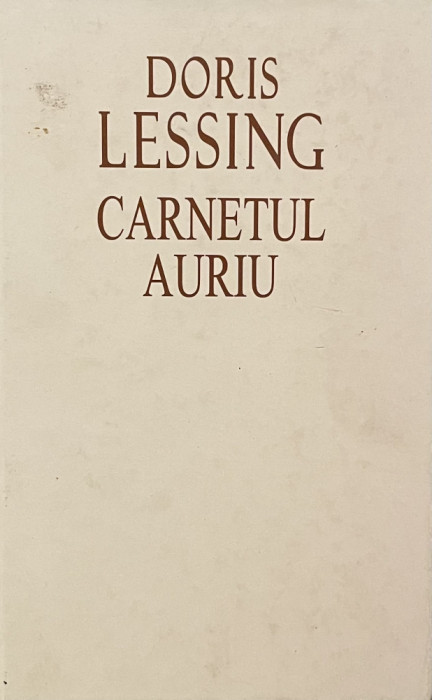 Doris Lessing - Carnetul auriu