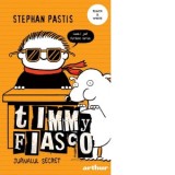 Timmy Fiasco. Jurnalul secret - Stephan Pastis