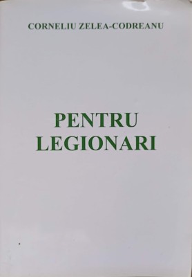 PENTRU LEGIONARI VOL.1-CORNELIU ZELEA-CODREANU-275893 foto