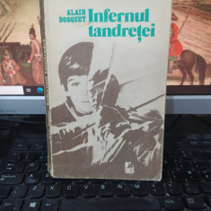 Alain Bosquet, Infernul tandreței, editura Cartea Românească, București 1985 220