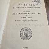 Le Culte. Etude d Histoire et de Philosophie religieuses - Robert Will tome trosieme (cu Ex Libris)