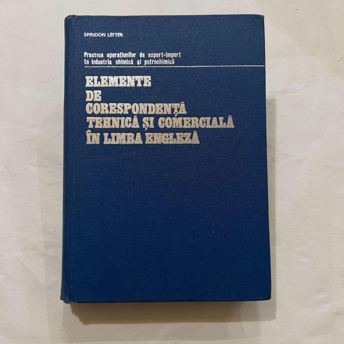 Spiridon Lefter - Elemente de corespondenta tehnica si comerciala in lb. engleza