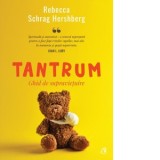 Tantrum. Ghid de supravietuire - Ruxandra Comsa, Rebecca Schrag Hershberg