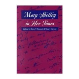 Mary Shelley in Her Times