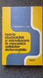 TEORIA ELASTICITATII SI INTRODUCERE IN MECANICA SOLIDELOR DEFORMABILE (vol. II)