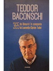 Teodor Baconschi - 365 de lamuriri in compania lui Laurentiu-Ciprian Tudor (semnata) (Editia: 2019) foto