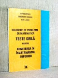 Culegere de probleme de matematica - Teste grila pentru admiterea in invatamantul superior - Ion Coltescu