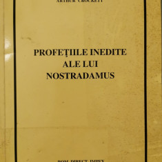 Profetiile inedite ale lui Nostradamus - Arthur Crockett