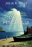 Darul pescarului - Julia R. Kelly - Litera
