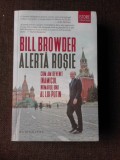 ALERTA ROSIE, CUM AM DEVENIT INAMICUL NUMARUL UNU AL LUI PUTIN - BILL BROWDER, Humanitas