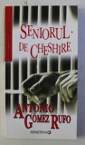 SENIORUL DE CHESHIRE de ANTONIO GOMEZ RUFO , 2008