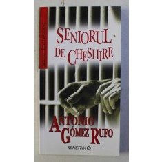 SENIORUL DE CHESHIRE de ANTONIO GOMEZ RUFO , 2008