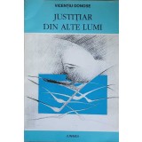 JUSTITIAR DIN ALTE LUMI-VICENTIU DONOSE-318479