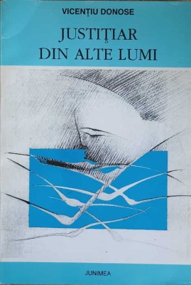 JUSTITIAR DIN ALTE LUMI-VICENTIU DONOSE-243261 foto
