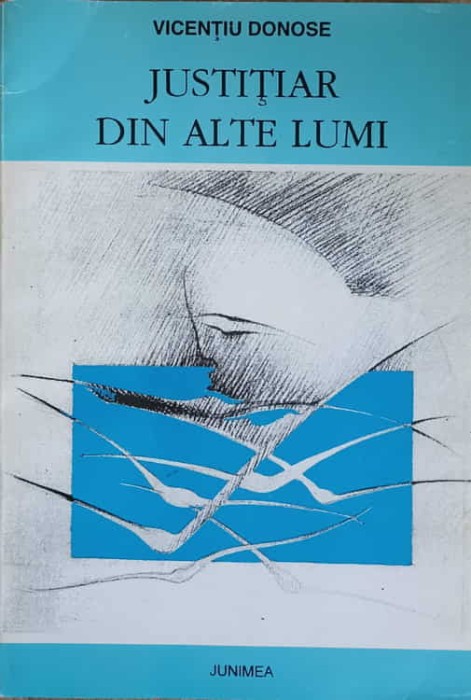 JUSTITIAR DIN ALTE LUMI-VICENTIU DONOSE-243261