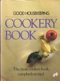 Good Housekeeping: Cookery Book. The classic cookery book, completely revised