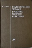 Metode statistice in fizica reactorului nuclear (text in limba rusa)