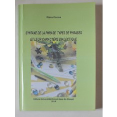 SYNTAXE DE LA PHRASE . TYPES DE PHRASES ET LEUR CARACTERE DIALECTIQUE par DIANA COSTEA , 2014