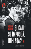 Si caii se impusca, nu-i asa? - Horace McCoy