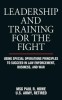 Leadership and Training for the Fight: Using Special Operations Principles to Succeed in Law Enforcement, Business, and War