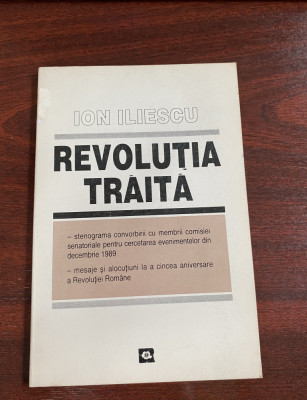 Ion Iliescu. Revoluţia trăită foto