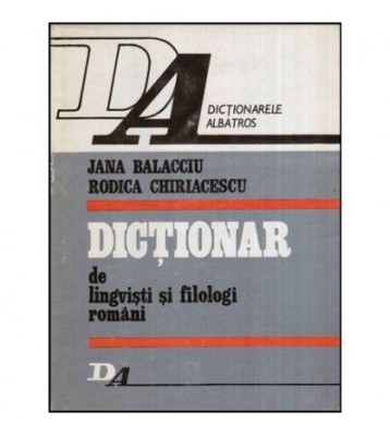 Jana Balacciu, Rodica Chiriacescu - Dictionar de lingvisti si foto