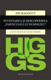 Cumpara ieftin Higgs. Inventarea si descoperirea Particulei lui Dumnezeu/Jim Baggott
