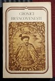 Cronici brancovinesti - Contine dedicatie, data si semnatura coordonatorului