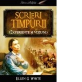 Scrieri timpurii (experiente si viziuni) - Ellen G. White